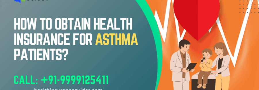How to Obtain Health Insurance for Asthma Patients?