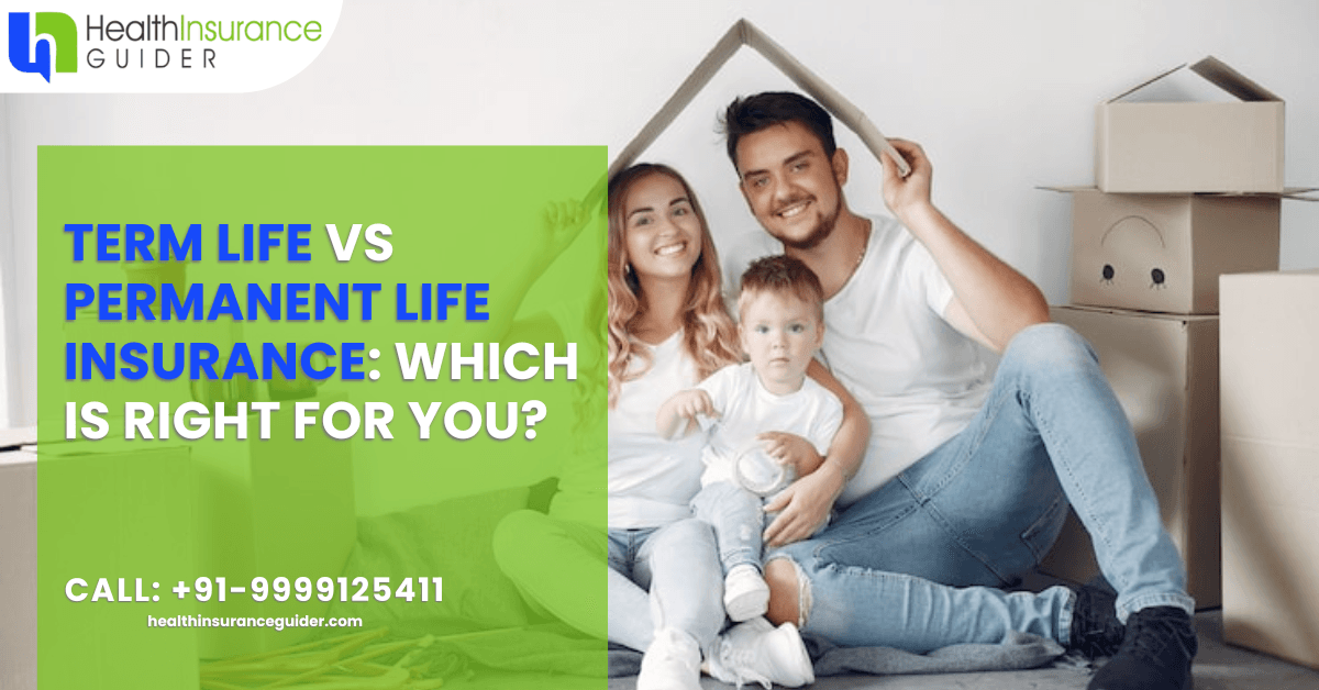 Term Life vs Permanent Life Insurance